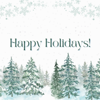 Happy Holidays! With snowy evergreen trees.
